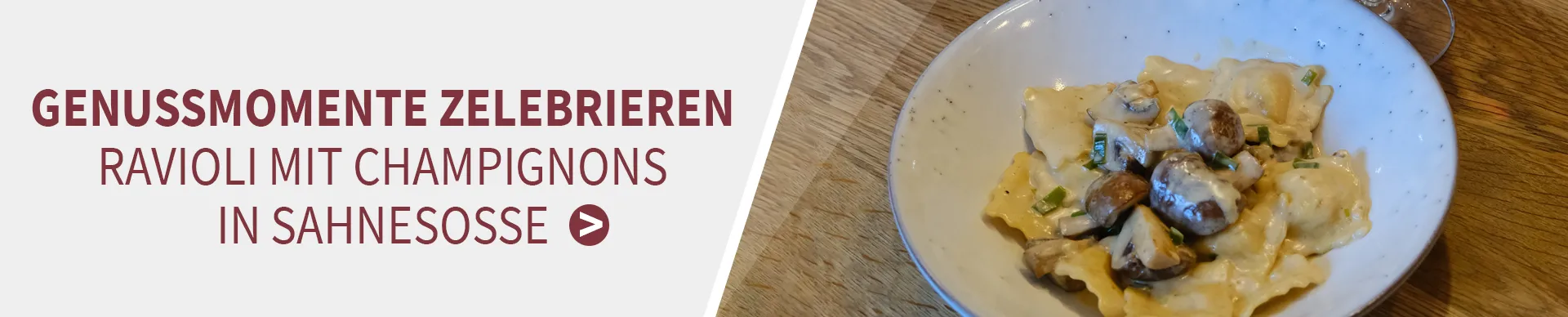 Unsere Rezeptempfehlung zum Wein: Ravioli mit Champignons in Sahnesoße Orgoglio und Ravioli mit Champignons in Sahnesoße